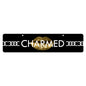 Charmed Display Sign